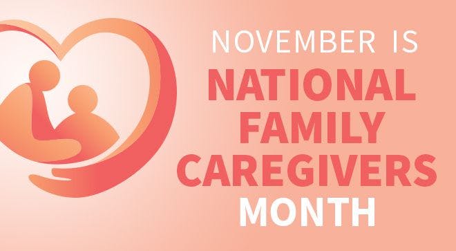 National Family Caregivers Month: What You Need to Know