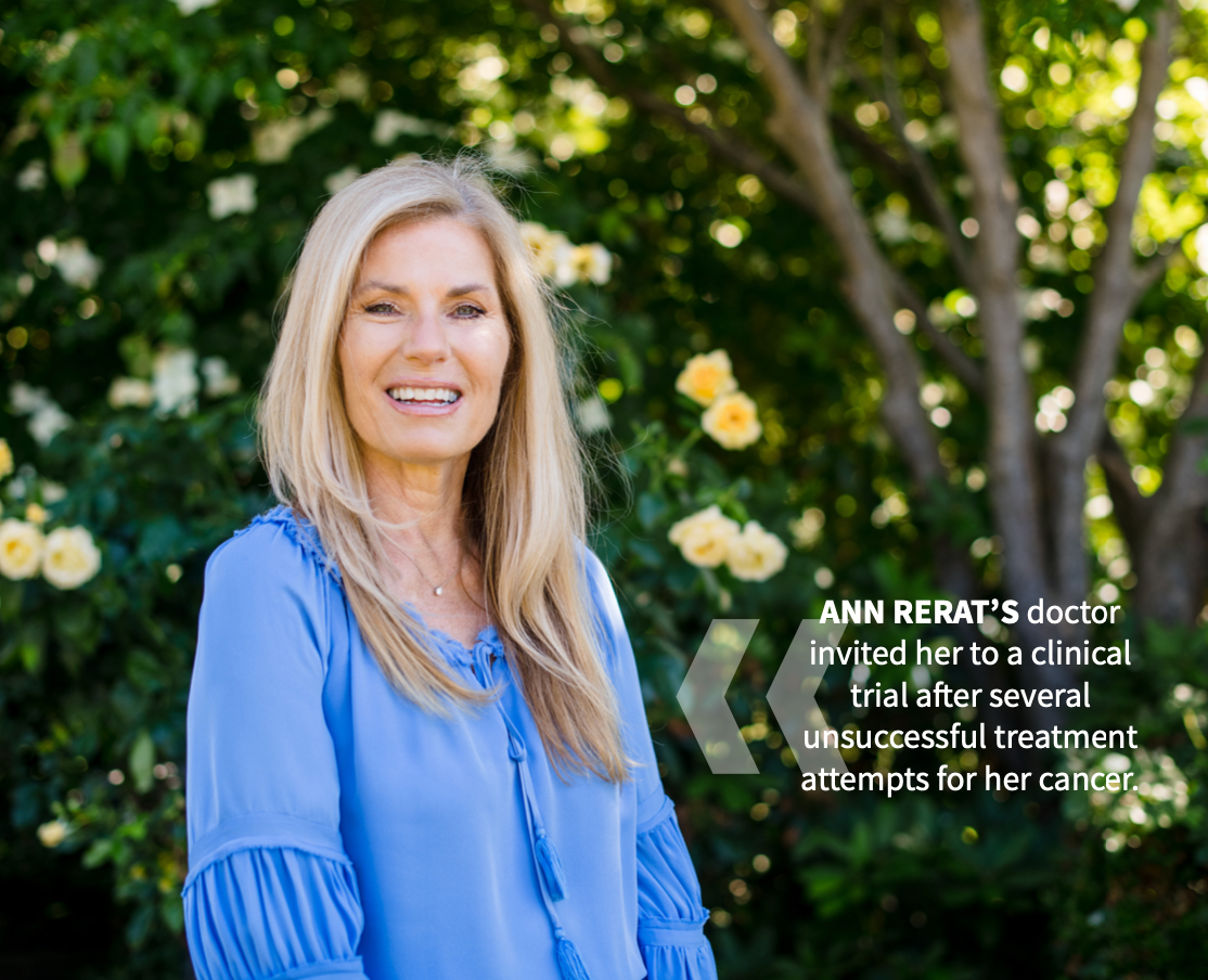 Ann Rerat's doctor invited her to a clinical trial after several unsuccessful treatment attempts for her cancer.