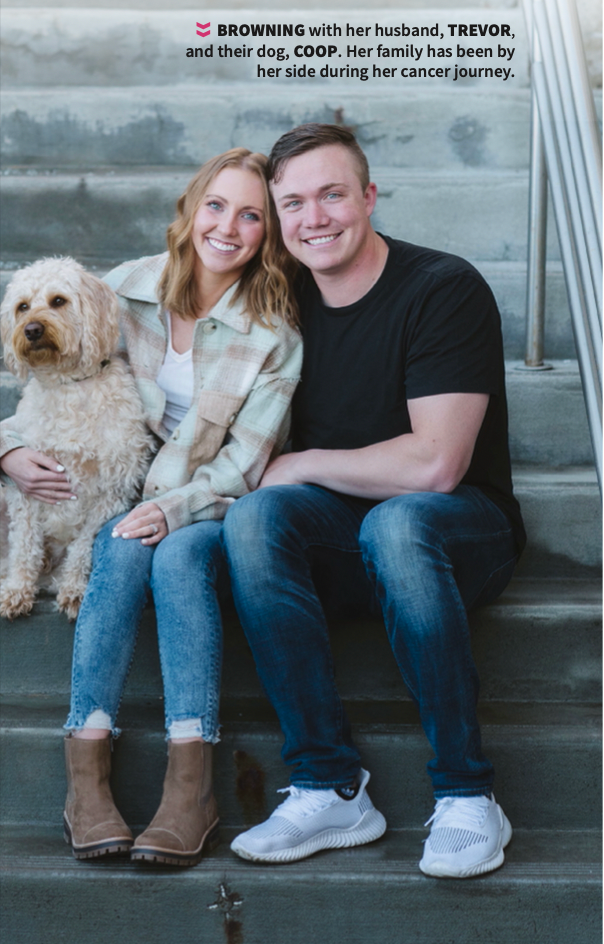 BROWNING with her husband, TREVOR, and their dog, COOP. Her family has been by her side during her cancer journey.
