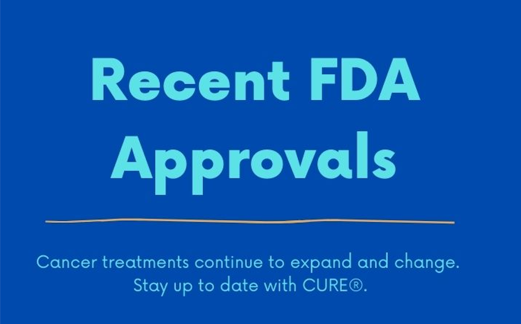 An Overview of Oncology FDA Approvals: Summer 2021