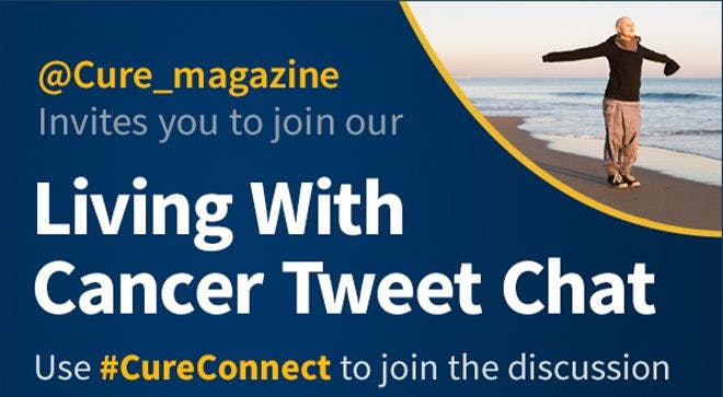 Join Our Next #CureConnect Tweet Chat About Living with Cancer