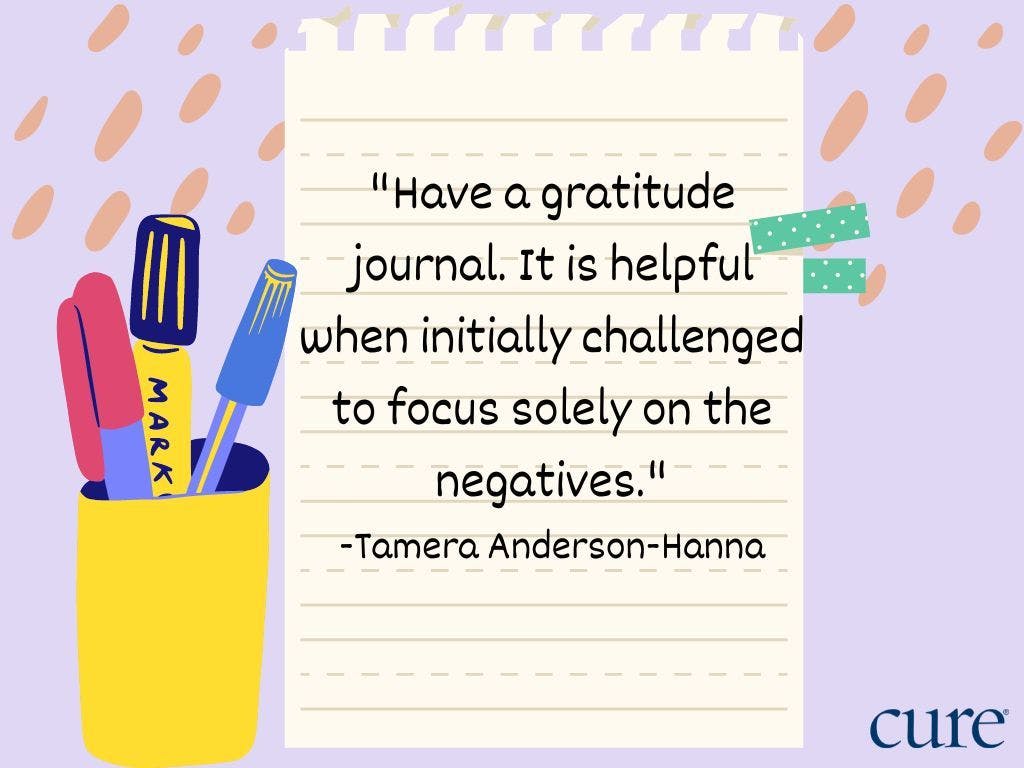 The following quote on cartoon notebook paper: "Have a gratitude journal. It is helpful when initially challenged to focus solely on the negatives." -Tamera Anderson-Hanna