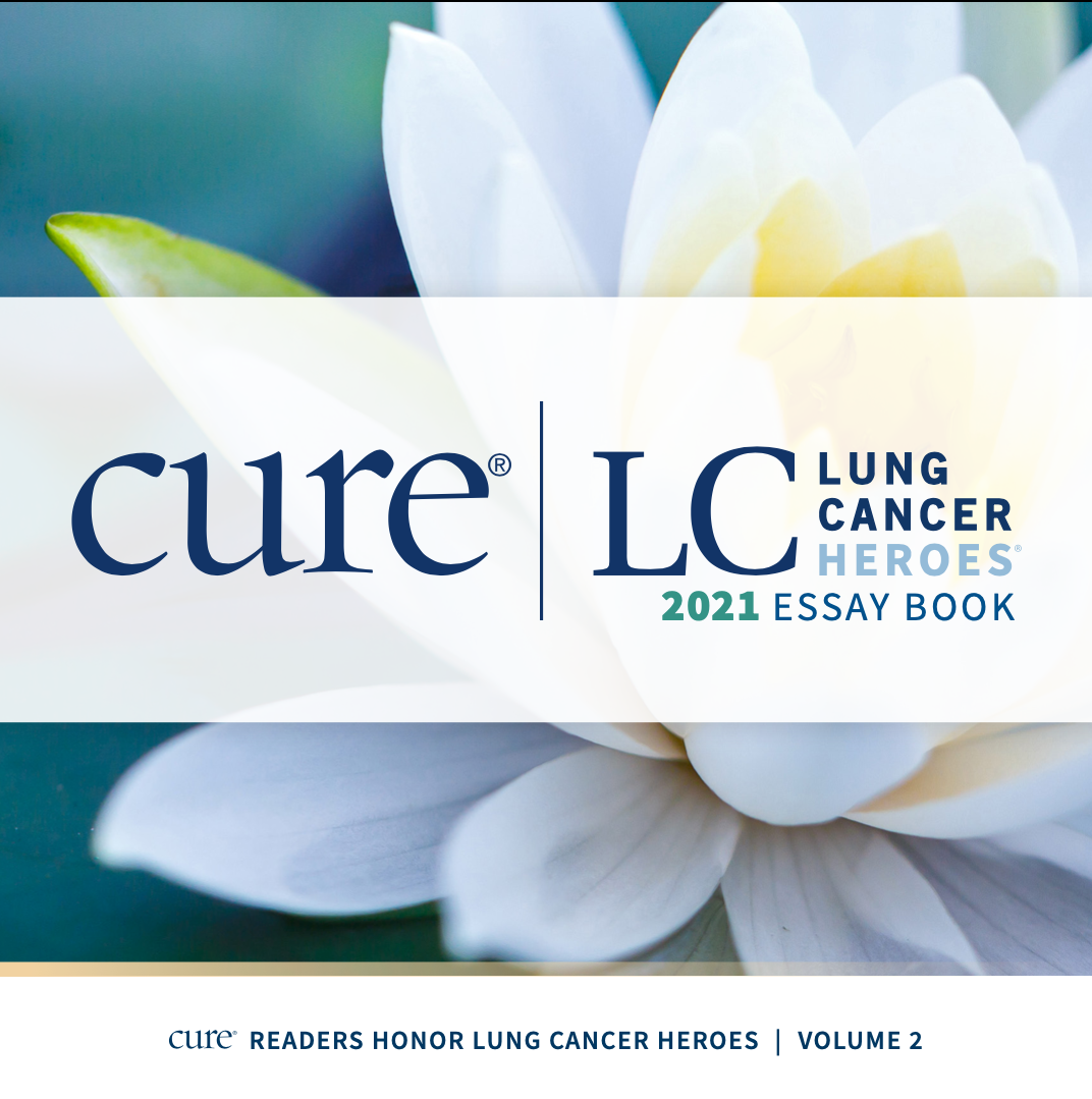 CURE® Lung Cancer Heroes® 2021 Essay Book