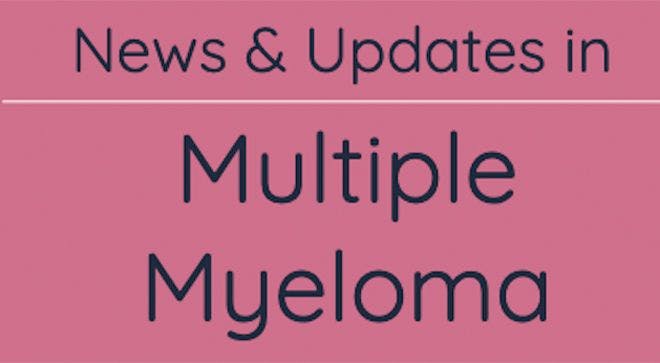 The Latest News and Updates in Multiple Myeloma