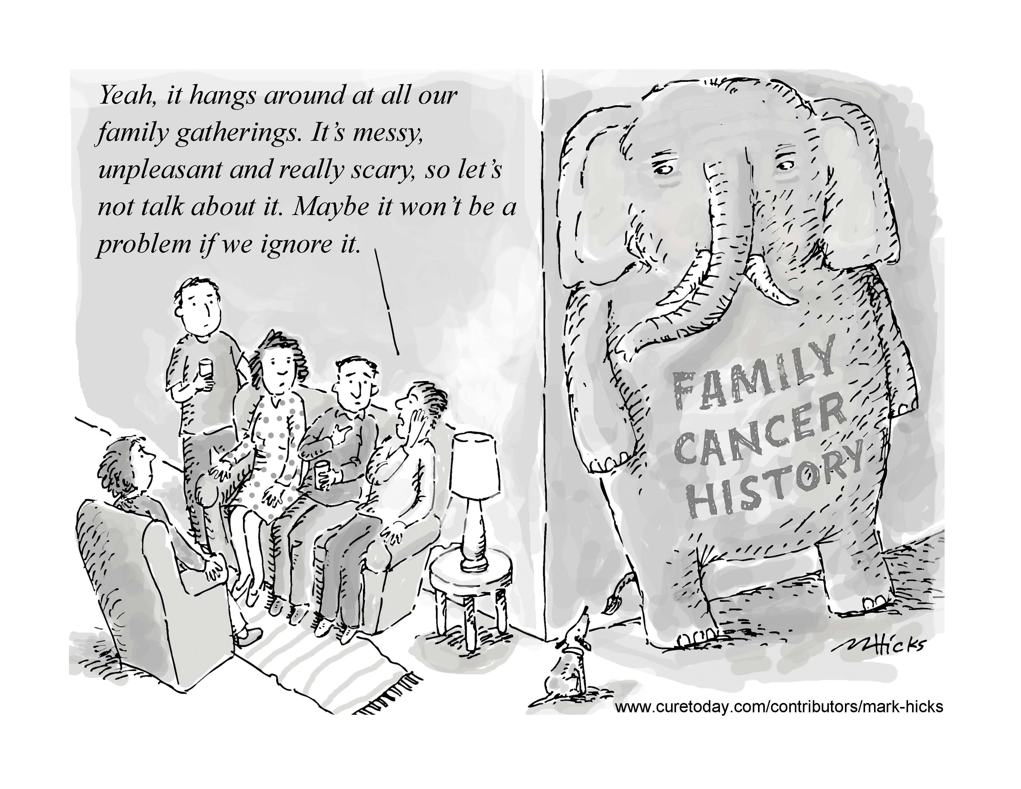 Talking about family cancer history can be like discussin the elephant in the room.   Cartoon by Mark Hicks