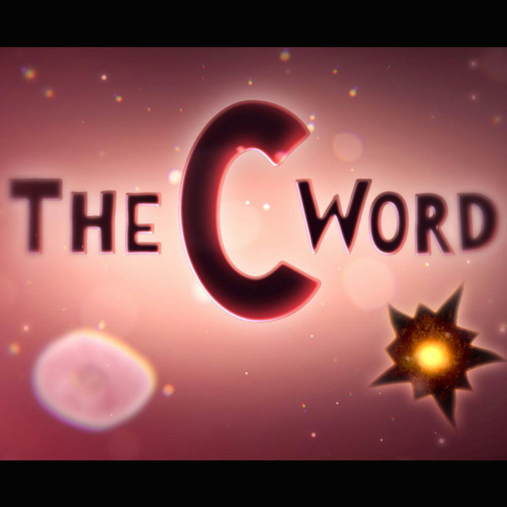 Making Cancer Afraid of Us: Changing the Dialogue on Cancer With "The C Word"