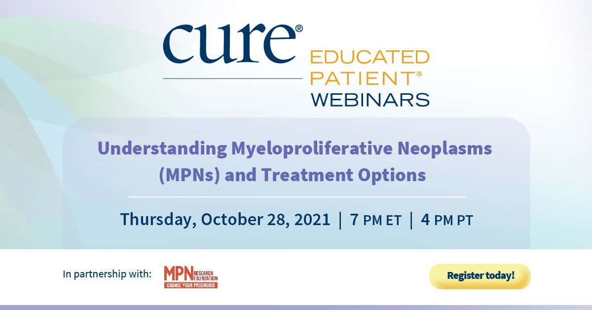 Educated Patient® Webinar: Understanding Myeloproliferative Neoplasms (MPNs) and Treatment Options