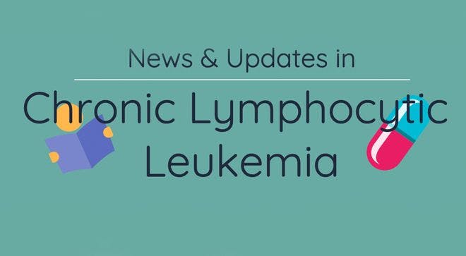 The Latest News and Updates in Chronic Lymphocytic Leukemia
