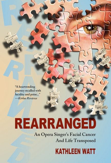 book cover of "Rearranged: An Opera Singer's Facial Cancer and Life After Reconstruction"